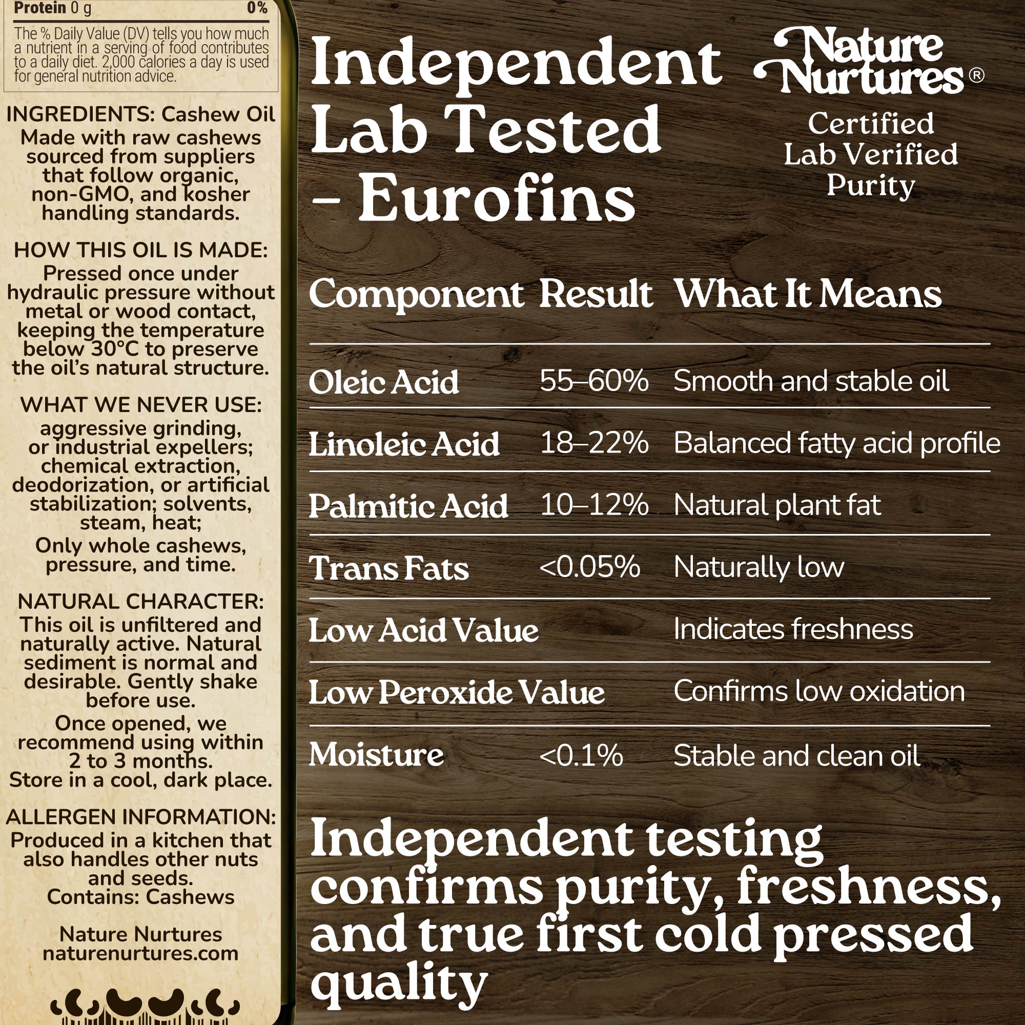 This care is confirmed through independent lab testing by Eurofins, where purity, freshness, and true first cold pressed quality are proven, not loudly, but with certainty. Pressed once below 30°C without metal or wood contact, the oil keeps its natural structure, balanced, clean, and stable, just as it was meant to be.