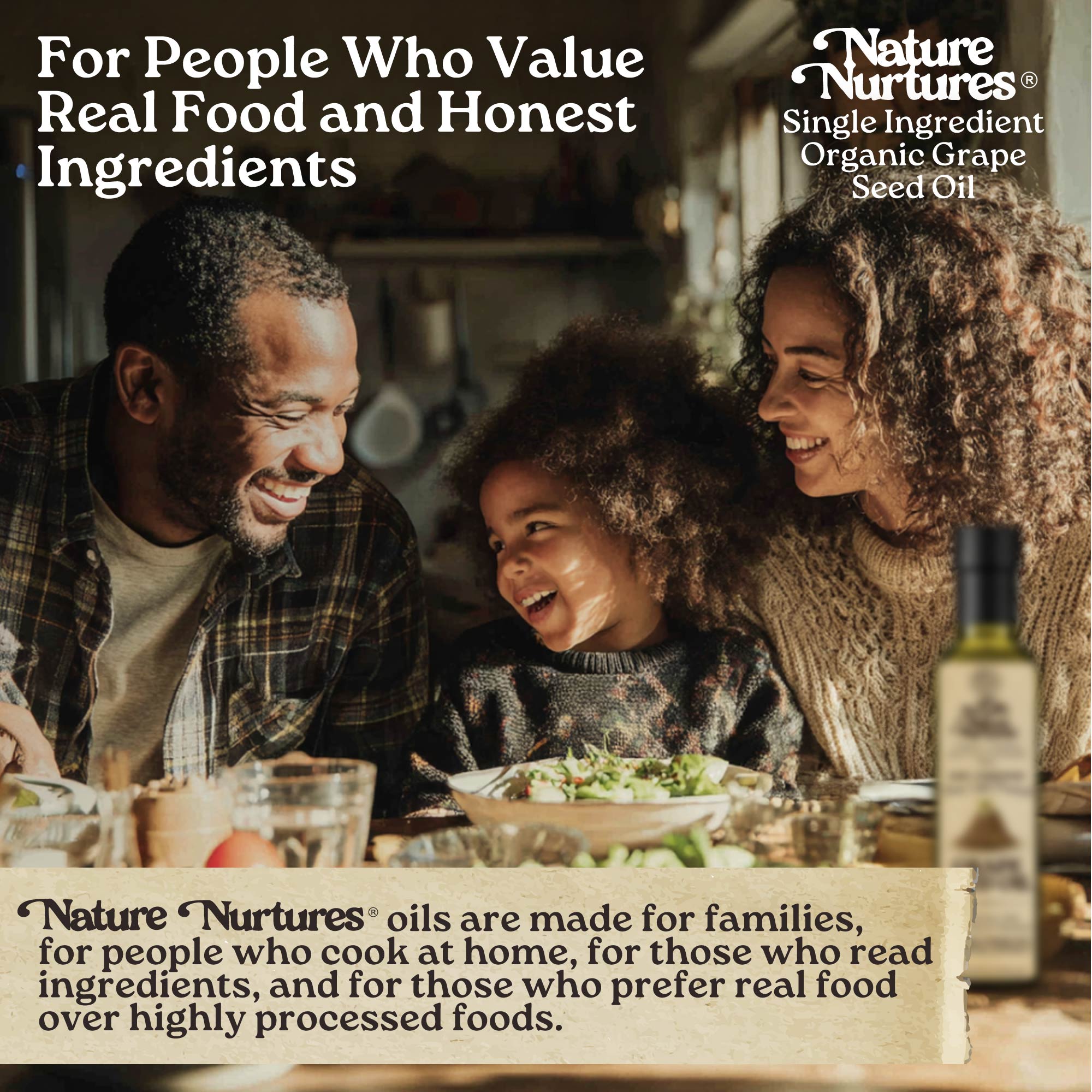 It comes back to the table, for people who value real food and honest ingredients, for families who cook at home, read labels, and choose real over highly processed, where single ingredient grape seed oil becomes part of everyday meals made with intention.