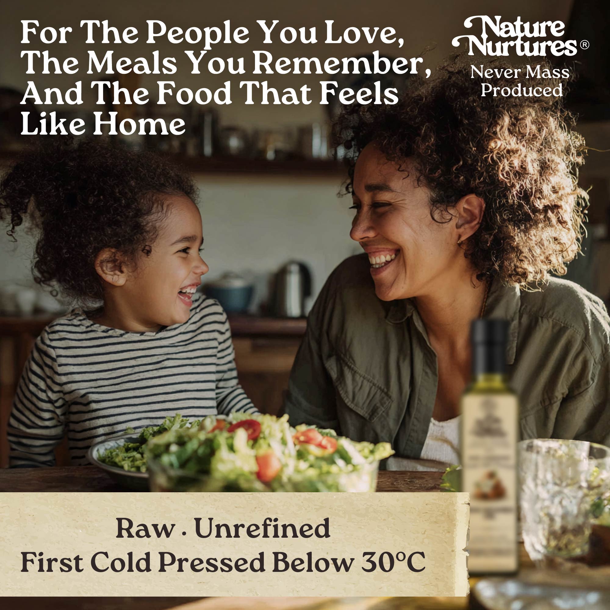 It begins where mornings feel softer, where light falls gently on the table, and meals are made for the people you love. In that quiet space, an artisanal macadamia oil finds its place, and Nature Nurtures keeps it the way it should be, never mass produced, raw, unrefined, and first cold pressed below 30°C.