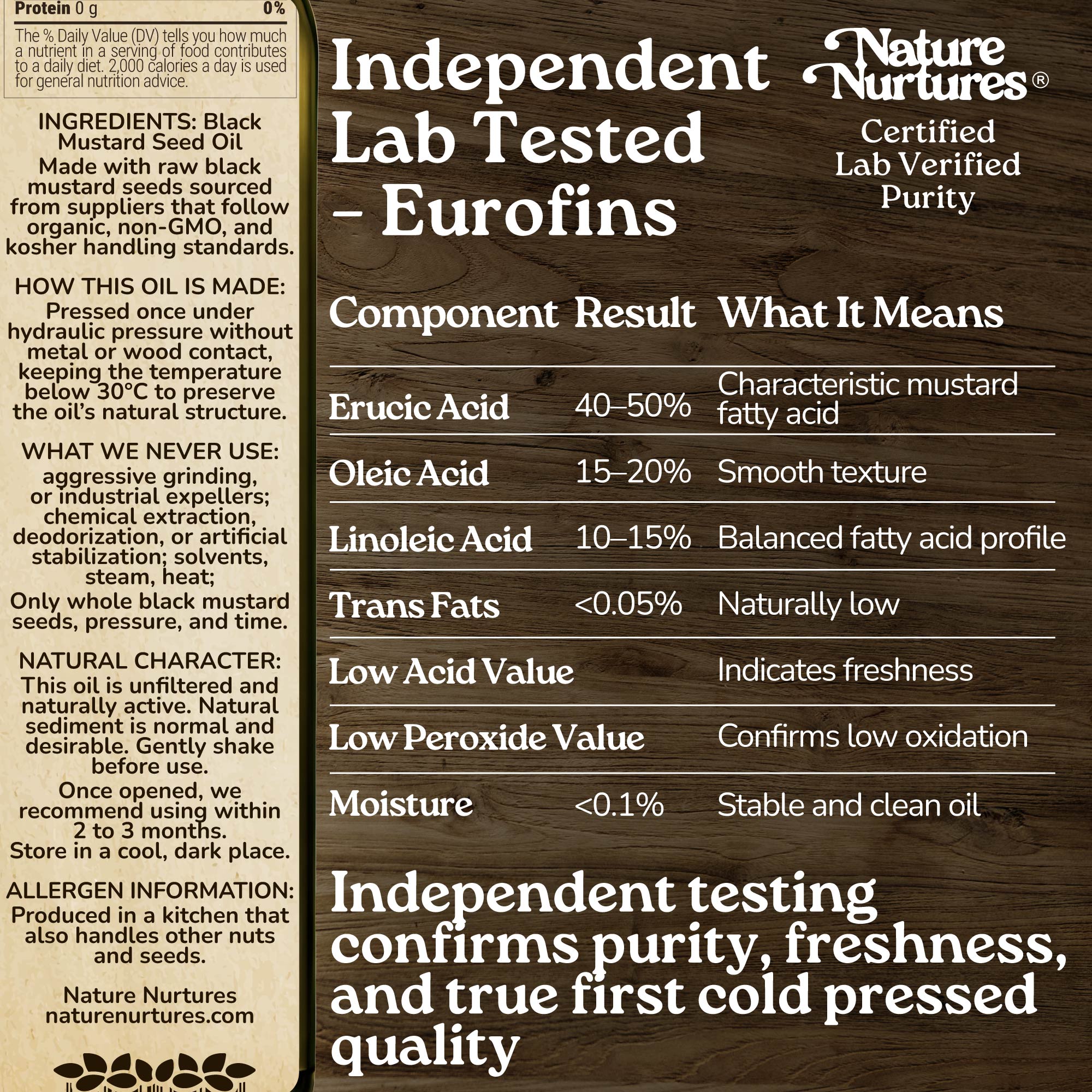 This care is confirmed through independent lab testing by Eurofins, where purity, freshness, and true first cold pressed quality are proven. Pressed once below 30°C without metal or wood contact, the oil keeps its natural structure, strong, clean, and true to its origin.