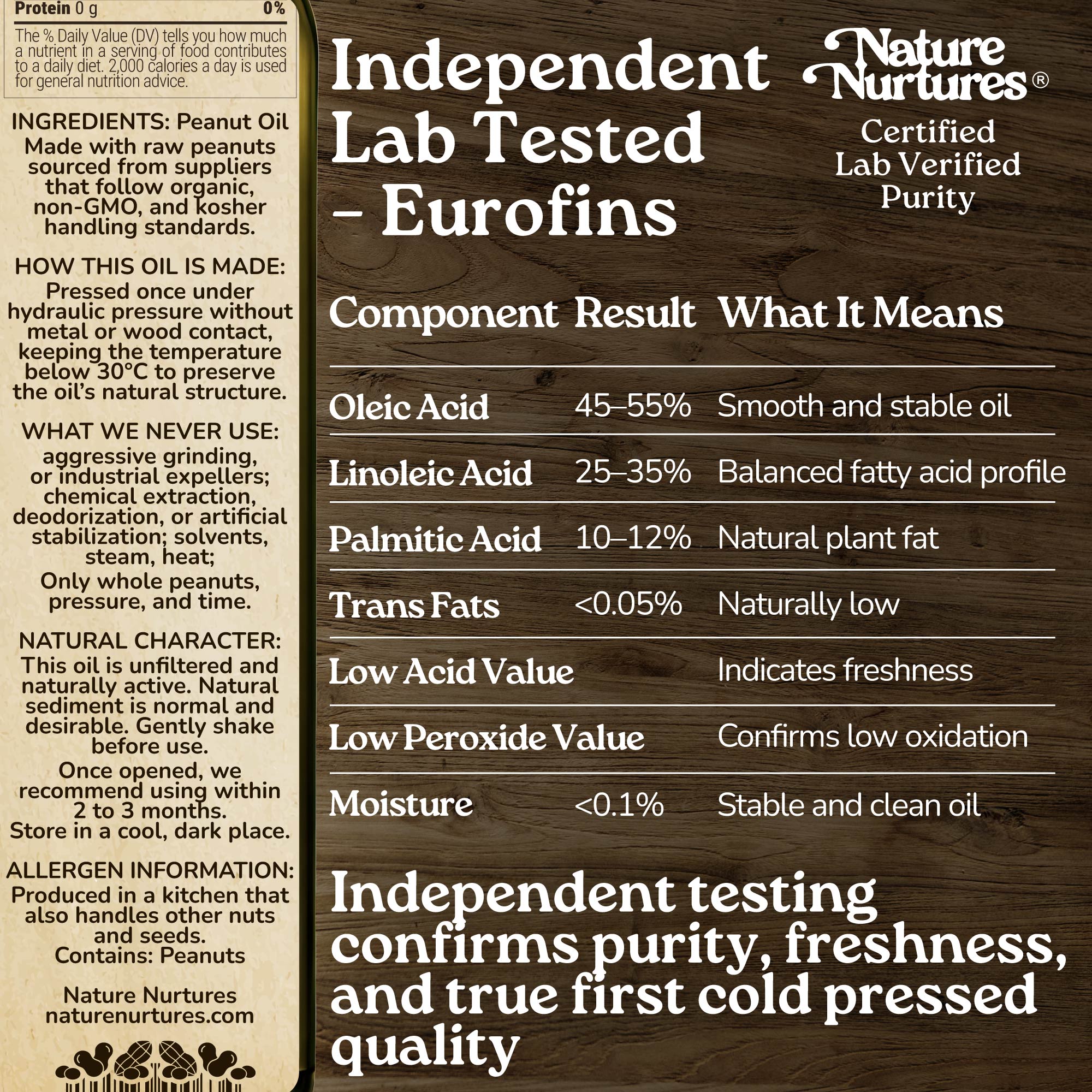 This care is confirmed through independent lab testing by Eurofins, where purity, freshness, and true first cold pressed quality are proven. Pressed once below 30°C without metal or wood contact, the oil keeps its natural structure, smooth, clean, and true to its origin.