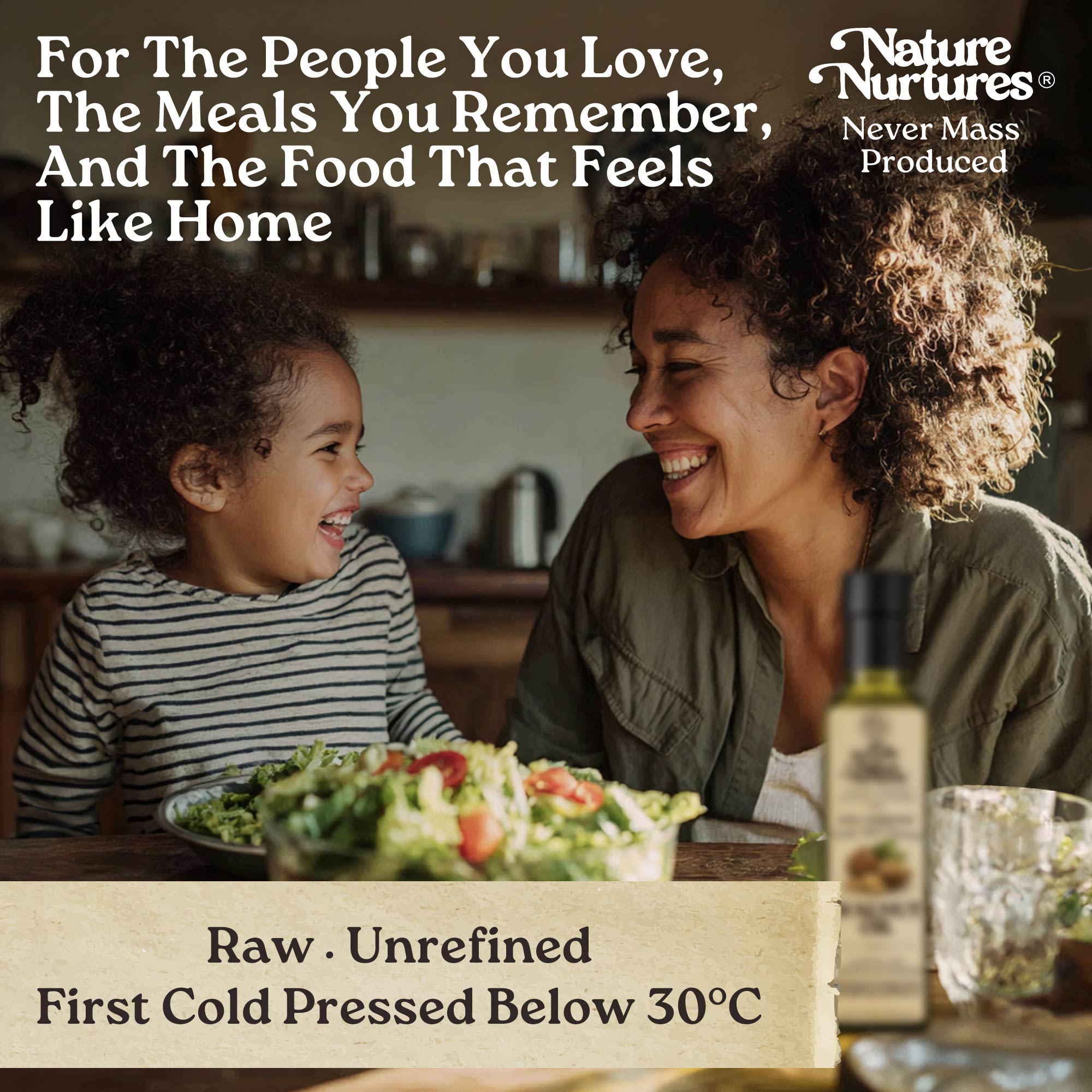 It begins where mornings feel softer, where light falls gently on the table, and meals are made for the people you love. In that quiet space, an artisanal walnut oil finds its place, and Nature Nurtures keeps it the way it should be, never mass produced, raw, unrefined, and first cold pressed below 30°C.
